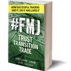 #FMJ Trust Transition Trade: How Successful Traders Said It, Did It and Lived It